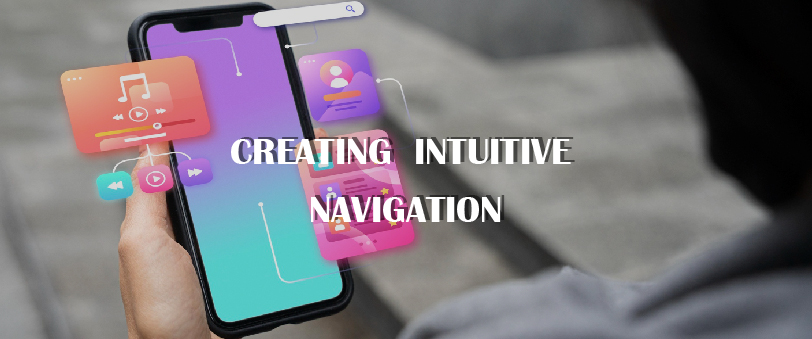 Creating Intuitive Navigation