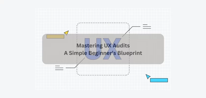 Mastering UX Audits